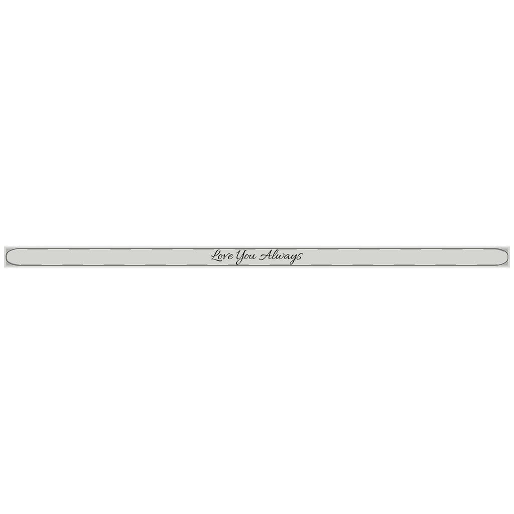 Love You Always - Engraved Bangle Cuff Bracelet