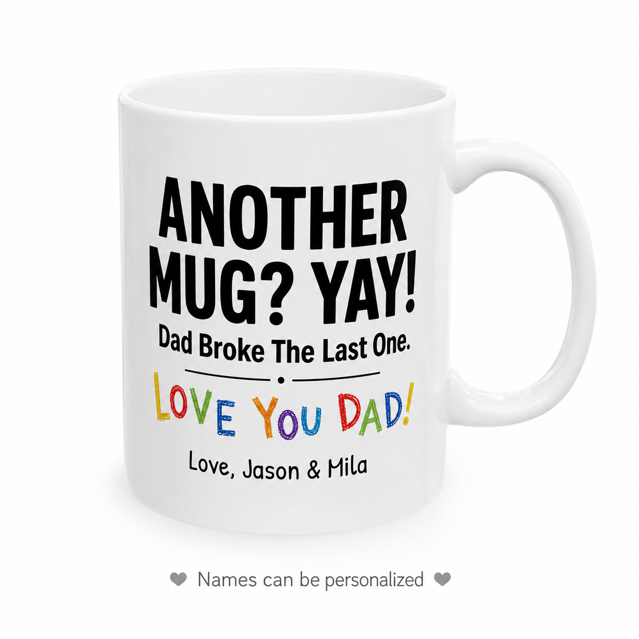 Another Mug? Yay! — Dad Mug