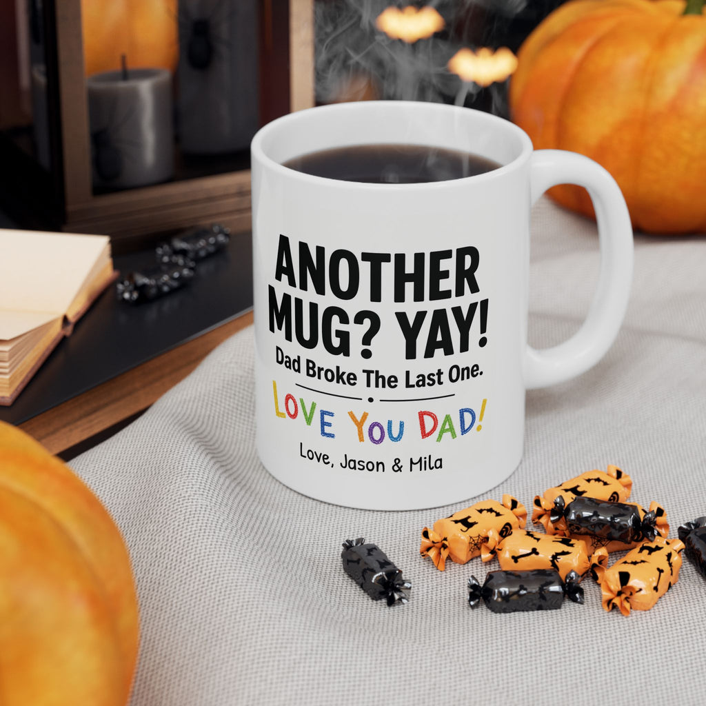 Another Mug? Yay! — Dad Mug