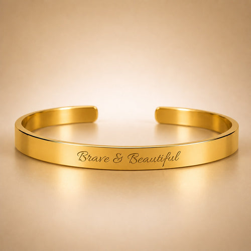 Brave & Beautiful - Engraved Cuff Bracelet