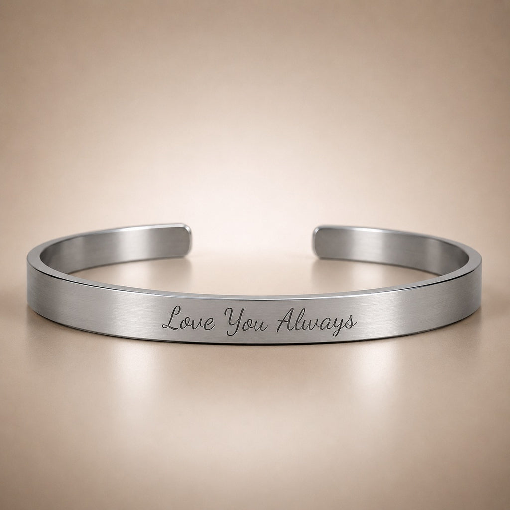 Love You Always - Engraved Bangle Cuff Bracelet