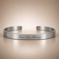 Love You Always - Engraved Bangle Cuff Bracelet