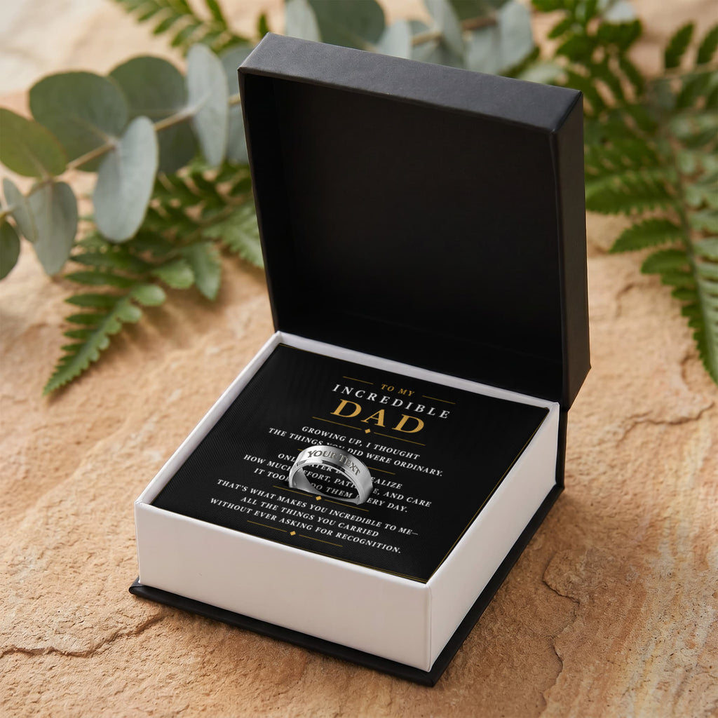 To My Incredible Dad - Engraved Men's Ring