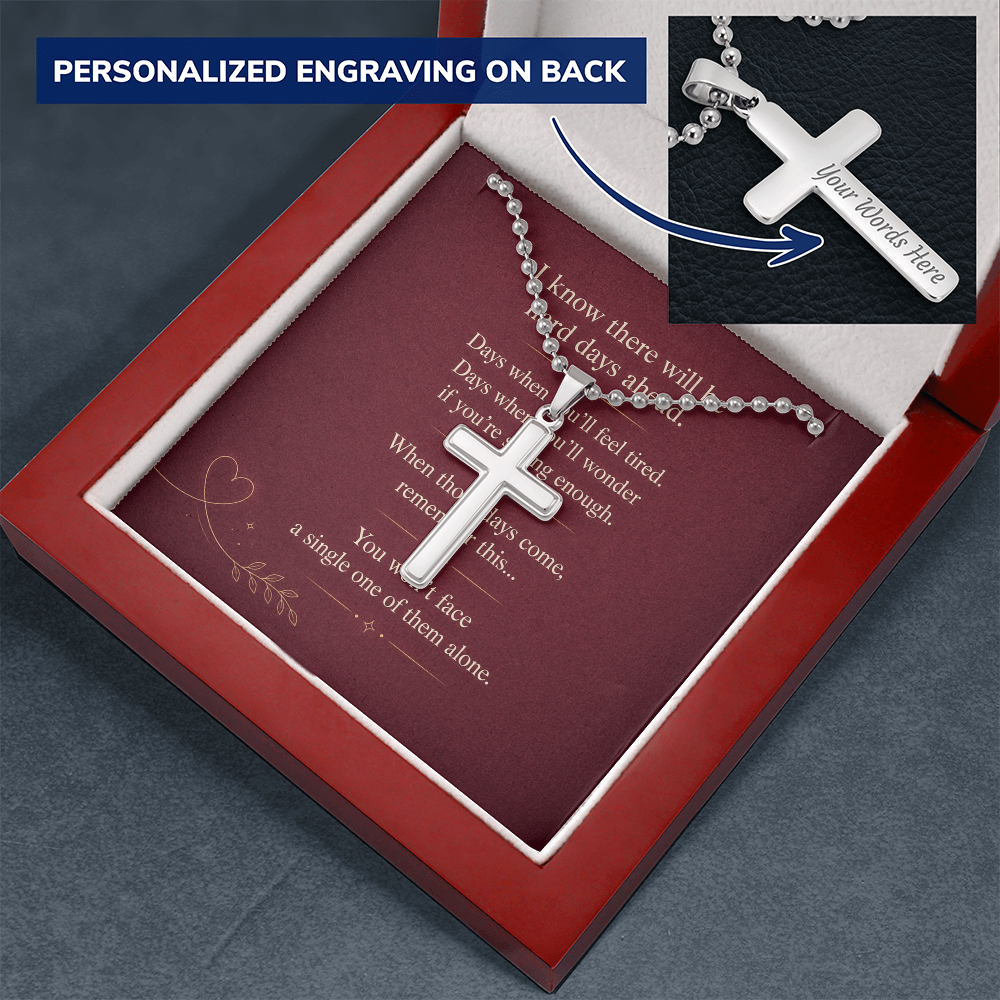 You Won't Face It Alone - Personalized Ball Chain Cross Necklace
