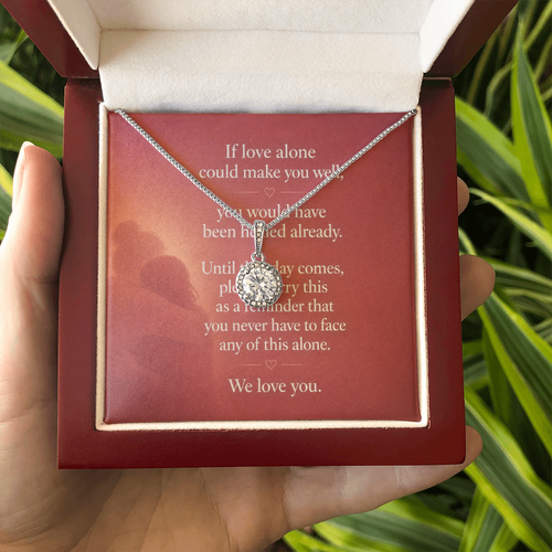 If Love Could Heal - Eternal Hope Necklace