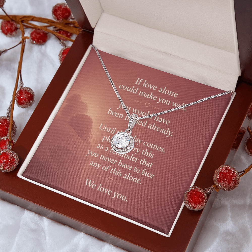 If Love Could Heal - Eternal Hope Necklace