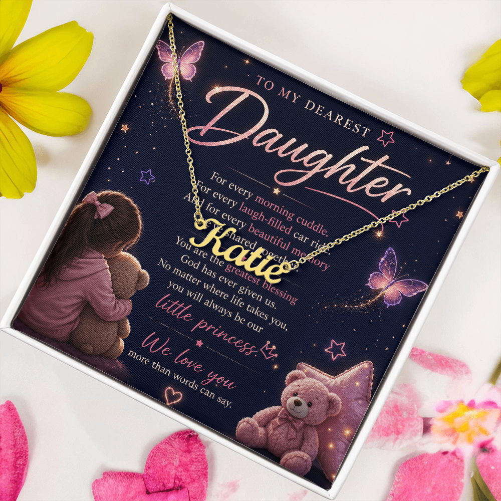 To My Dearest Daughter — Custom Name Necklace